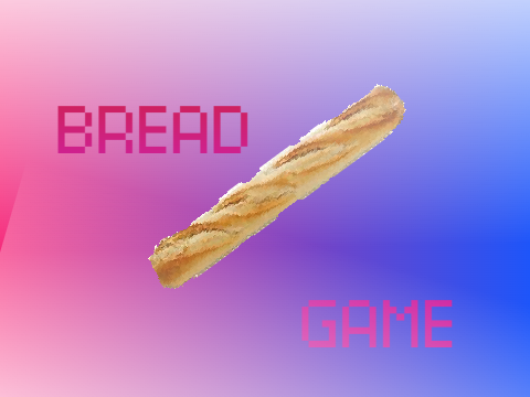 Bread Game