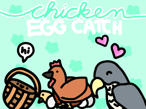 006. ♡ Chicken Egg Catch