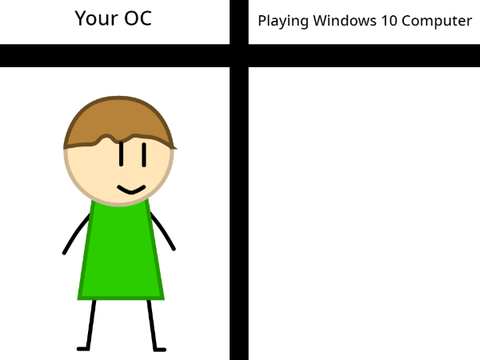Give me your OC playing Windows 10 Computer remix