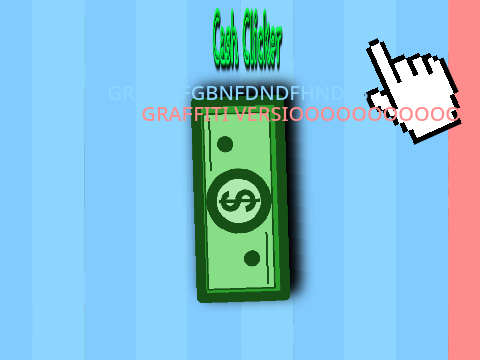 Ca$h Clicker (HACKED MODE) remix