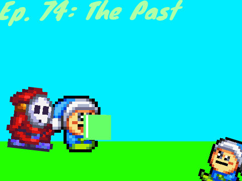 ExOnOe's Adventure Episode 74:The Past