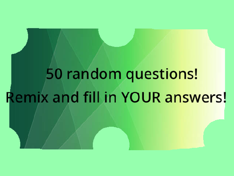 50 random questions! remix