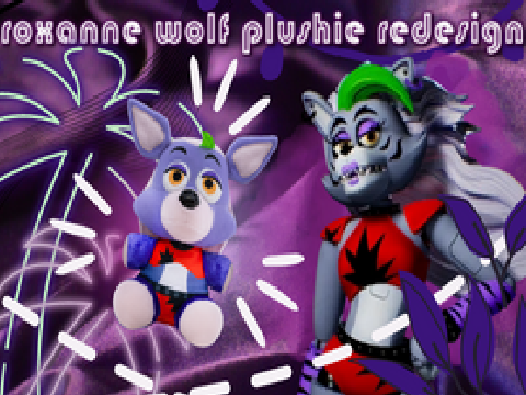 roxanne wolf plushie redesign !