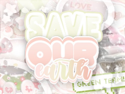 ♻️ lets save our earth ♡