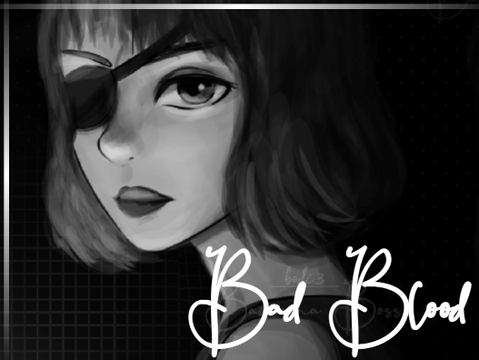 Bad Blood ⋮ Fan Art 
