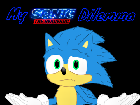 My Sonic the Hedgehog DIlemma