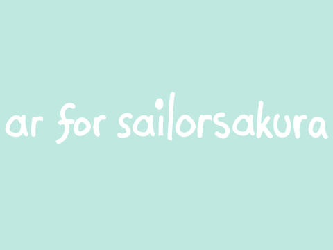 ar for @sailorsakura!!