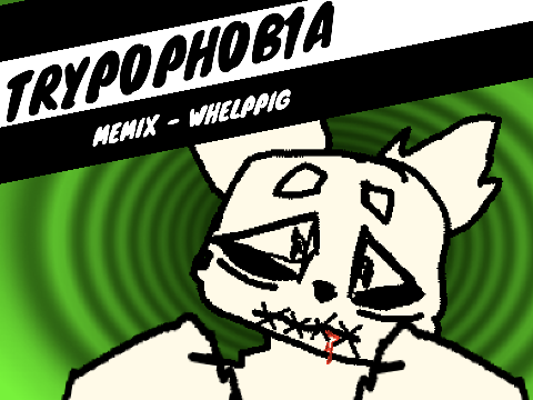 TRYP0PH0B1A || Memix <3