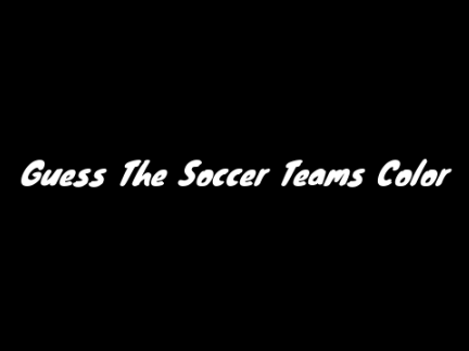 |Guess The Soccer Teams Colors|