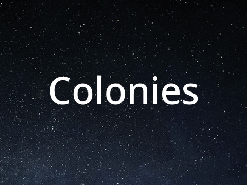Colonies  ~ Remastered ~