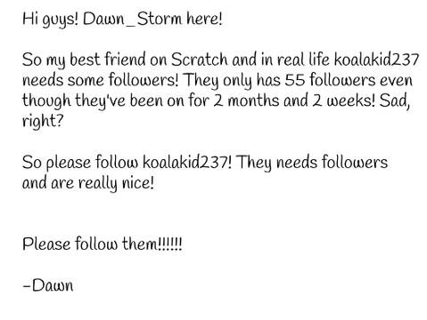 Follow koalakid237!!!!!!!!!!!!!!!