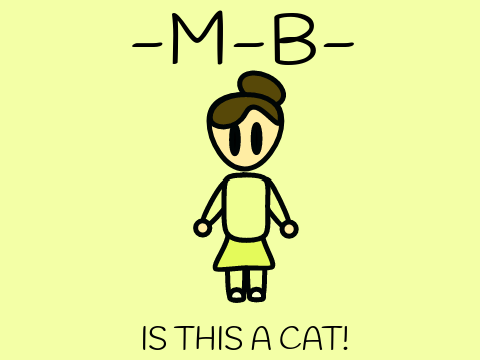 IS THAT A CAT! ( -M-B- )