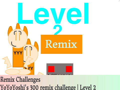 TheYoYoYoshi's 300 Remix Level Challenge | Level 2