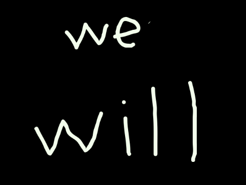  I am here We will get through this together