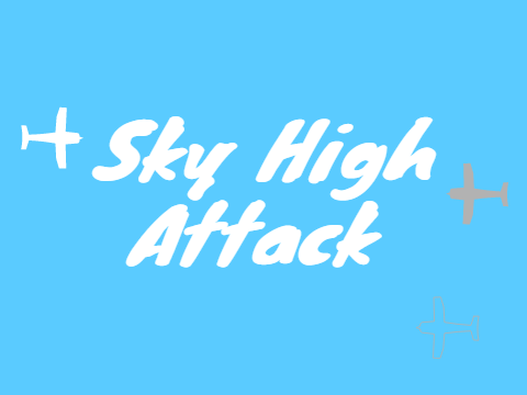 Sky High Attack 