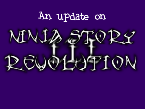 An update on Ninja Story 3