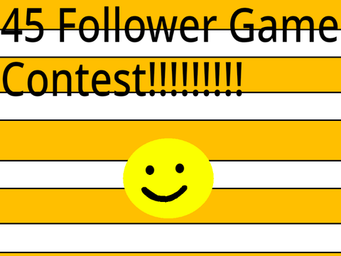 45 Follower Game Contest!!!!