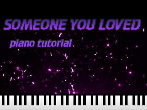 Someone You Loved; Piano Tutorial #Lewis Capaldi