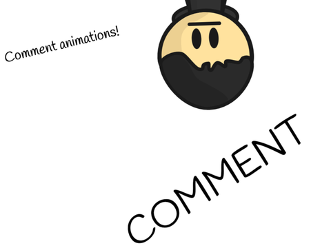 Comment animations! (Closed)