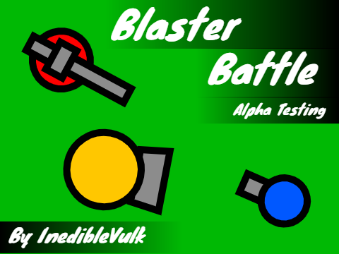 Blaster Battle Alpha Testing