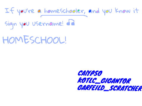 Sign your username if you are a homeschooler! remix