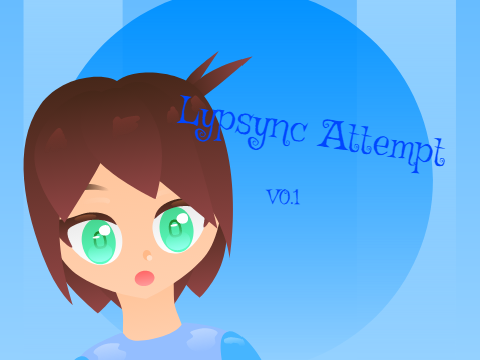Lipsync Attempt ~ V0.1