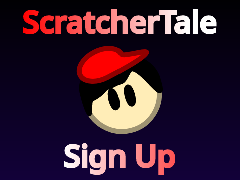 ScratcherTale Sign Up