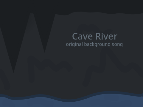 Cave River (background music) - Original song