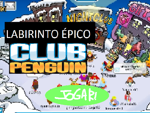 LABIRINTO ÉPICO CLUB PENGUIN