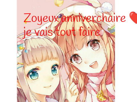 zoyeux anniverchaire BFF d´amour <3