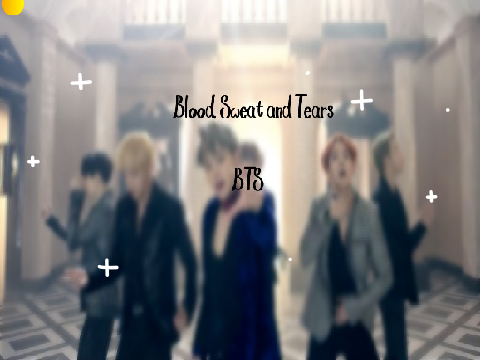Blood, Sweat and Tears BTS