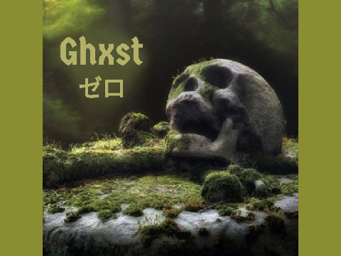 ゼロ - Ghxst