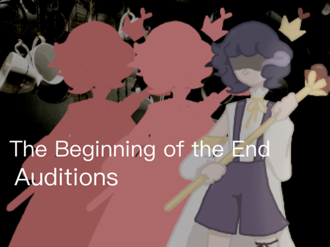 [CLOSED] +*- The Beginning of the End -*+ 2nd - 5th Episode Auditions