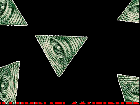Illuminati IS REAL BECAUSE THE WORLD WORKS FOR IT