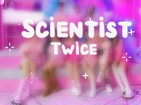 Scientist- Twice