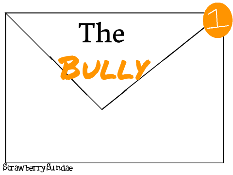 The Bully *Updated Again*
