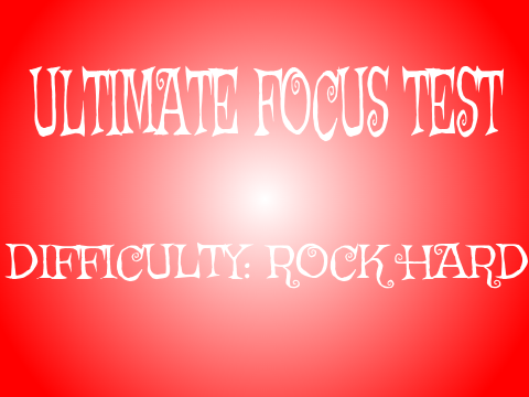 ULTIMATE FOCUS TEST