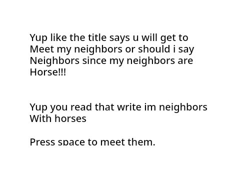 Is this not the cutest thing? MissBearrr is neighbors with horses!