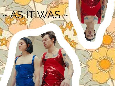 ~ AS IT WAS ~