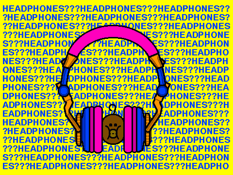 Headphones???