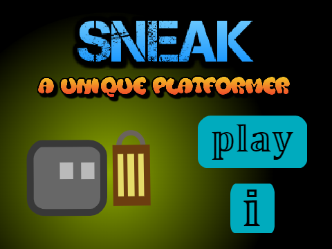 SNEAK || A Unique Platformer