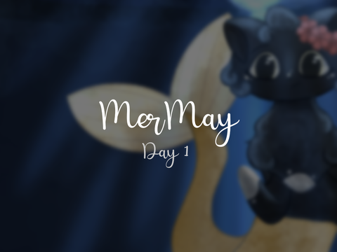 MerMay | Day 1