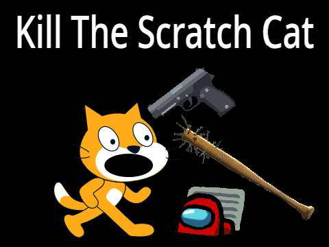 Kill the Scratch Cat
