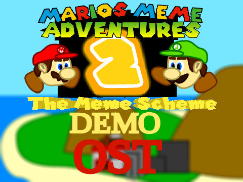 Mario's Meme Adventures 2 Demo OST