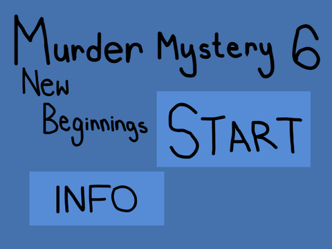 Murder Mystery 6: New Beginnings