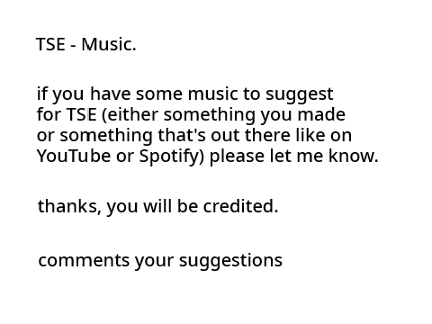 Music needed for TSE.