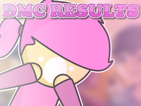 DMC RESULTS!