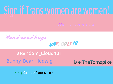 Sign if Trans women are Women! remix x4 remix remix