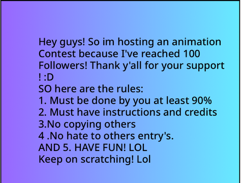 100+ Followers- Animation Contest 