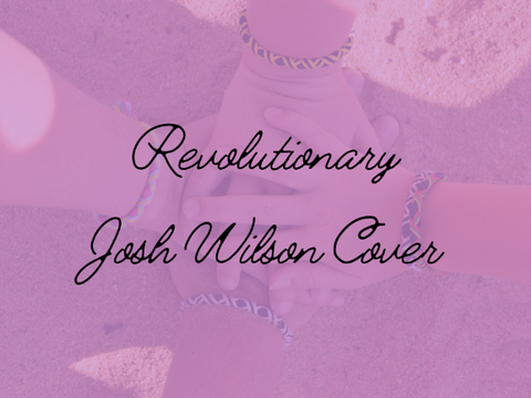Revolutionary II Josh Wilson Cover Request